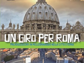 «Un giro per Roma»Un pellegrinaggio in oratorio e a Roma